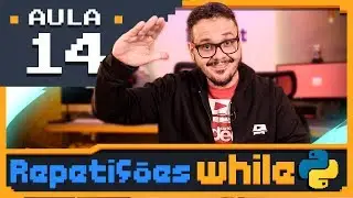 Curso Python #014 - Estrutura de repeti&ccedil;&atilde;o while