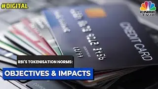 RBI's Tokenisation Norms: Objectives & Impacts | Digital | CNBC-TV18