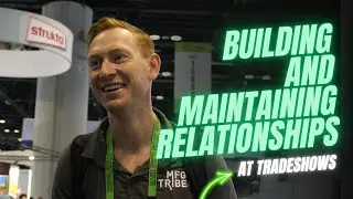The Importance of Building and Maintaining Relationships at Trade Shows