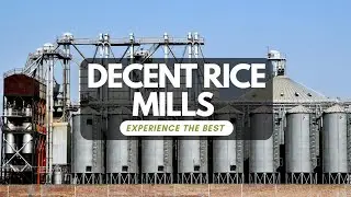 DECENT RICE MILLS • EXPERIENCE THE BEST