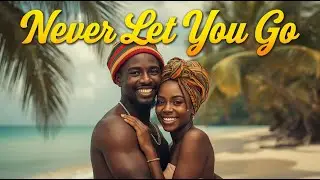 ✨Never Let You Go-soulful rock reggae. A journey into everlasting love and devotion.