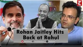 Rohan Jaitley Slams Rahul Gandhi Over &lsquo;Irresponsible&rsquo; Remark about his father late Arun Jaitley