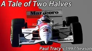 Tale of Two Halves | Paul Tracy's 1997 CART Season