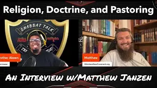Religion, Doctrine, and Pastoring (an Interview w/Matthew Janzen)
