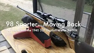 98 Mauser Sporter Moving Back | 100 Yards with the 1940 337 Gustloff Werke Kar98k