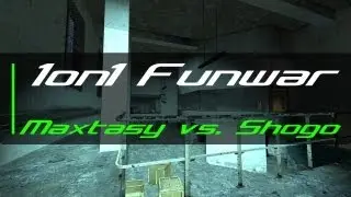 HL2DM | 1on1 Funwar 28/07/2013 | Maxtasy vs. Shogo | Part2