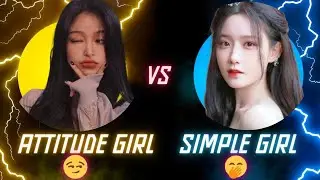 😏 Attitude girl 😎 vs 💖 Simple girl 😍👸🏻 @Msgoodluck678  #attitude #simple #girl