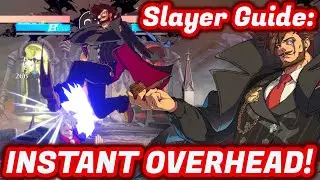 Slayer Guide: Use Instant Overhead Mix!!! - Guilty Gear Strive 