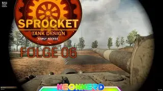 Ein Schiffsgesch&uuml;tz auf einem Panzer! - Neonnerd Lets - Play - Sprocket - #006