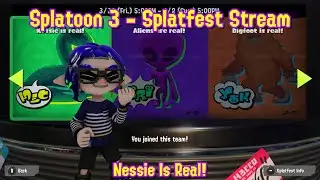 Splatoon 3 - Nessie Vs. Aliens Vs. Bigfoot - Splatfest Stream 1 (Inkopolis Visit)