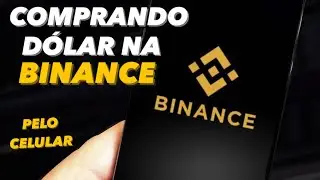 COMO COMPRAR D&Oacute;LAR PELA BINANCE (passo a passo)