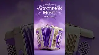 Lounge Accordion Music for Sleep, Focus, and Calm Mind