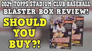 SHOULD YOU BUY?! 2024 Topps Stadium Club Baseball 2X Retail Blaster Box Opening And Review!