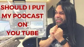 Should I Put My Podcast On YouTube? #PodcastingOnYouTube