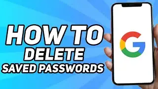 How to Delete Saved Passwords on Chrome - Clear Chrome Autofill Android