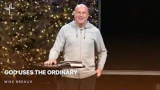 The Making of HIStory | God Uses The Ordinary | Mike Breaux