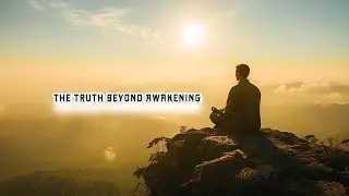 Life After Enlightenment &ndash; The Truth Beyond Awakening #Enlightenment #SpiritualAwakening #InnerPeace