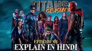 Titans Season 3 Episode 1 Explained in Hindi | CineTalker || Titans Season 3 Explained in Hindi