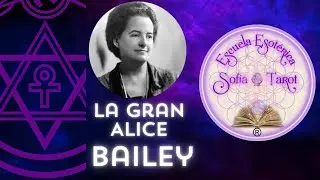 &iquest;CONOCES a la Misteriosa Te&oacute;sofa, Esoterista y Ocultista Alice Bailey?