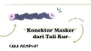 DIY KONEKTOR MASKER TALI KUR | DIY MASK CONNECTOR