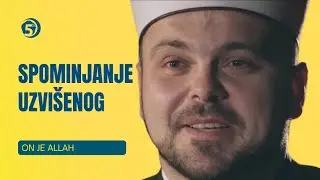 Spominjanje Allaha Uzvišenog - On je Allah 8/30