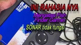 This is the secret why the Garmin SONAR fish finder is not working