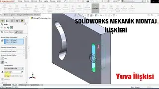 SOLİDWORKS  MEKANİK MONTAJ İLİŞKİLERİ (Yuva ilişkisi) #solidworks