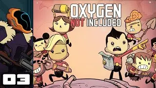 Let's Play Oxygen Not Included [Launch Upgrade] - PC Gameplay Part 3 - Plumbing Problems