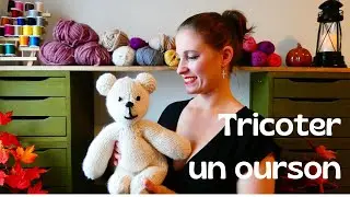 🐻Tricoter un ourson en peluche, le tutoriel complet