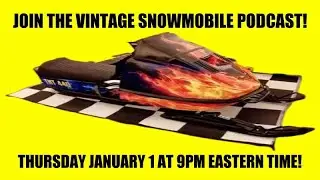 Vintage Snowmobile Podcast REPLAY from January 30 2025