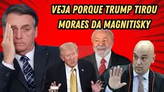 BOMBA! TRUMP TIRA O MORAES DA MAGNITISKY E PROVAS APARECEM