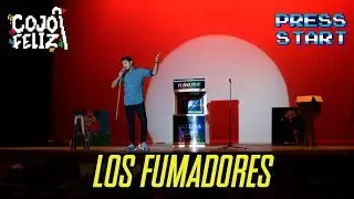Cojo Feliz Stand Up: Los Fumadores