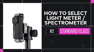 How to Select Light Meter / Spectrometer &ndash; Part 2 (Illuminance Meter Standard and Class)