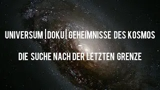 Universum Doku : Die Grenzen des Kosmos | Deutsch | Interessant |