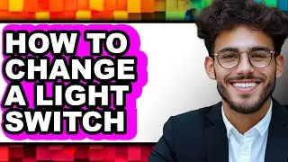 How to Change a Light Switch (full Guide)