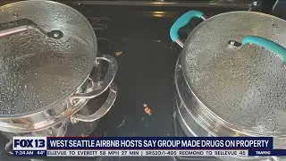 West Seattle Airbnb hosts say a group of visitors made drugs on their property | FOX 13 Seattle