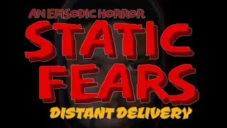 Cant Even Make My COIN In Peace Bruh! Static Fears Distant Delivery (Indie Horror Game)