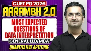 CUET PG 2026 General MBA &LLB |Most Expected Questions of Data Interpretation |Quantitative Aptitude