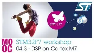 STM32F7 workshop: 04.3 DSP corner - How the Cortex-M7 can run DSP algorithm efficiently?