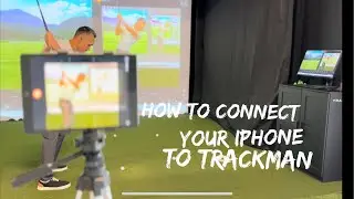 TRACKMAN GOLF | How to connect your iPhone camera to Trackman