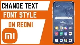 How To Change Text Font Style On Redmi Smartphone