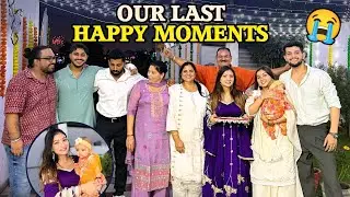 This Happiness is No More 😭 | Our Last Happy Moments