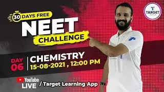 NEET Challenge 2021 | Chemistry | Chapter 3,8,9,10 | Yaseen | Target Learning App
