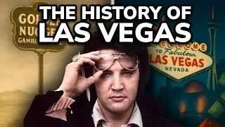 The Complete History Of Las Vegas!