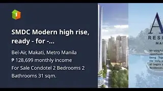 SMDC Modern high rise, ready - for - occupancy(RFO)