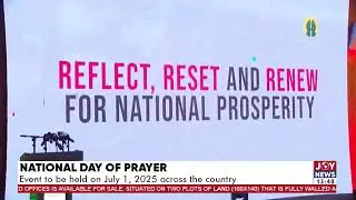National Day of Prayer: Event to be held on July 1, 2025 across the country. #JoyNews