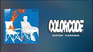 Colorcode - Shiver | karaoke