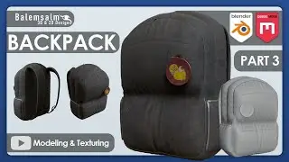 BackPack Modeling Part 3 (Time-Lapse | Voiceover)
