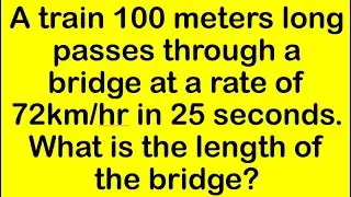 A train 100 m long passes through a bridge| NTS GAT general preparation|  Maths question