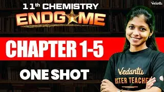 11th Chemistry | Chapter 1 to 5 One Shot Revision | Public Exam 2025 | Shravanee Ma'am